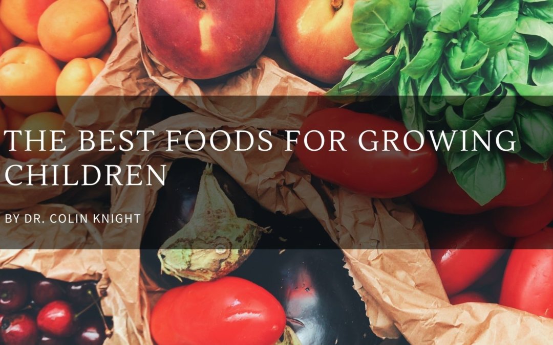 The Best Foods for Growing Children