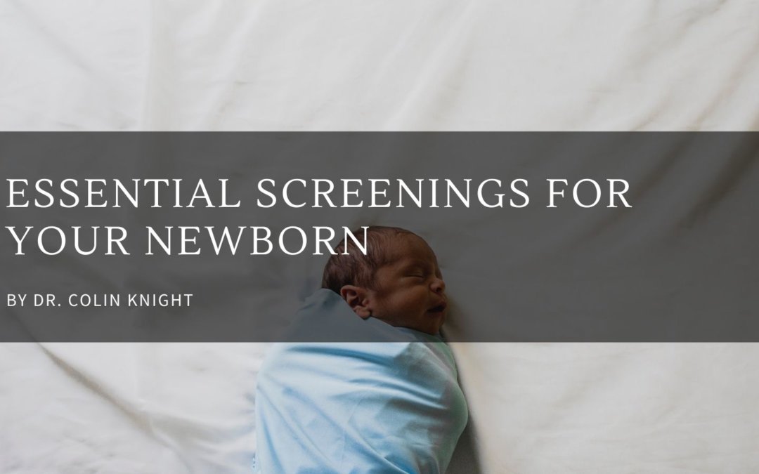 Essential Screenings for Your Newborn