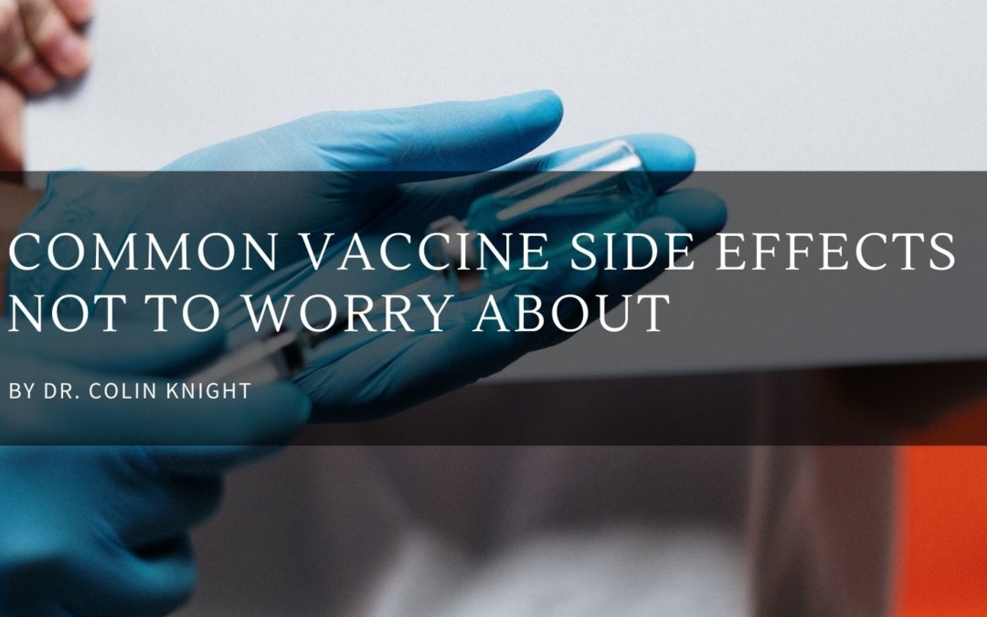 Common Vaccine Side Effects Not to Worry About