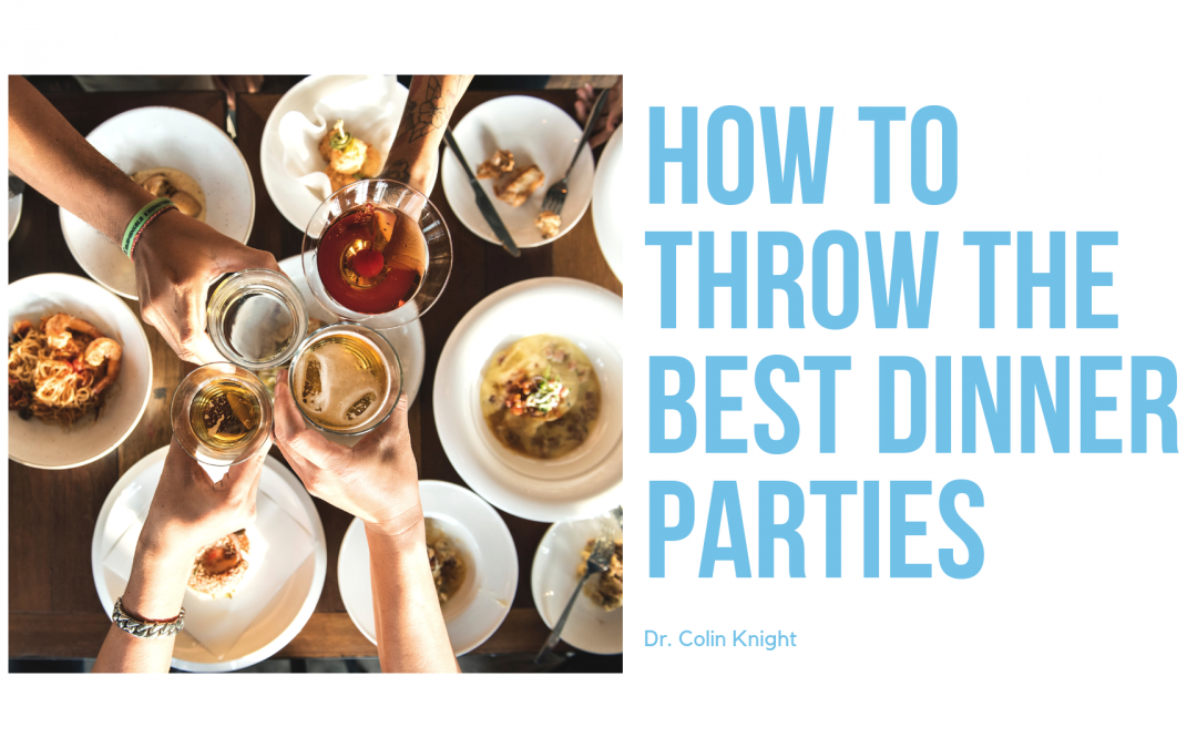 How to Throw the Best Dinner Parties