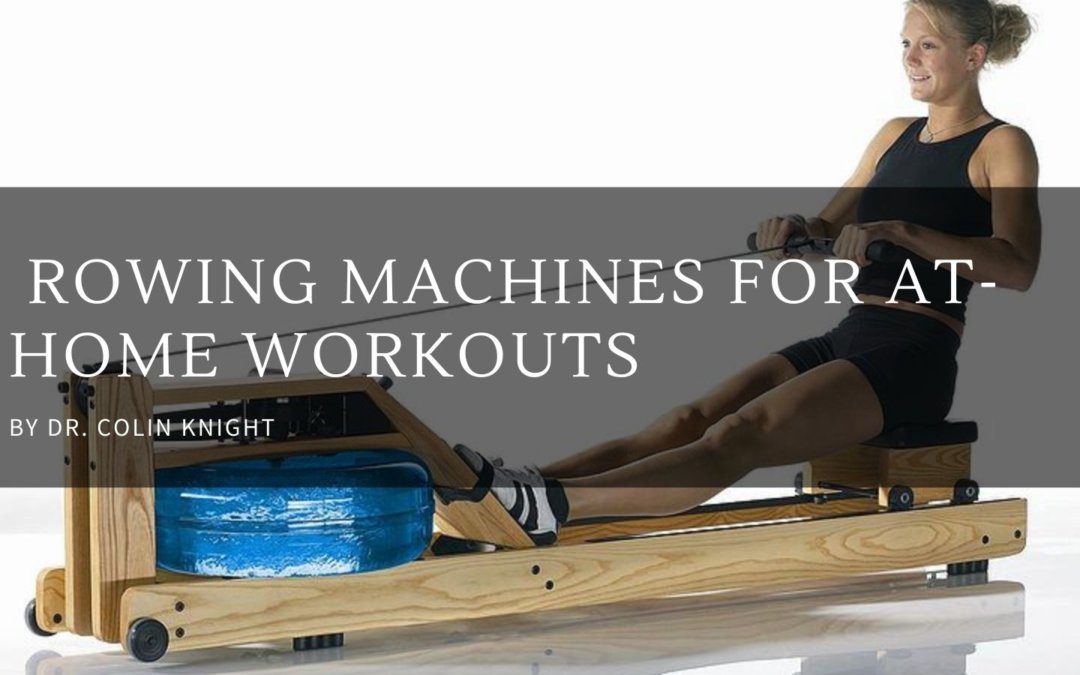 Rowing Machines for At-Home Workouts
