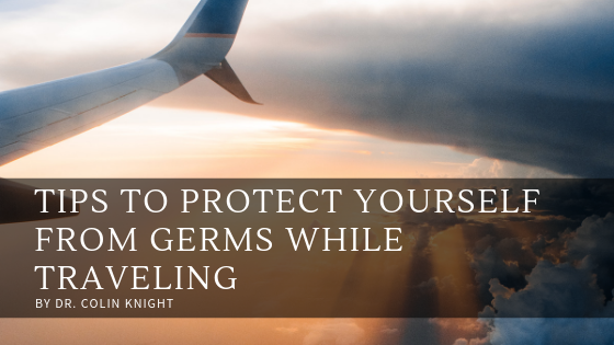 Tips To Protect Yourself From Germs While Traveling by Dr. Colin Knight